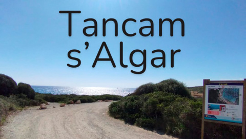 A partir del matí d'aquest dilluns, dia 5 d'agost, el camí d'accés a s'Algar quedarà tancat